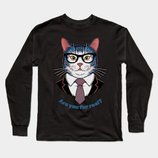 Are you fur real? Long Sleeve T-Shirt